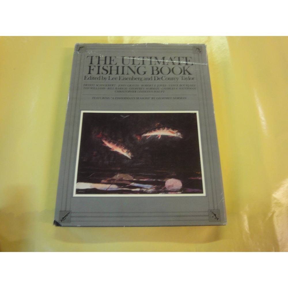 The Ultimate Fishing Book by Decourcy Taylor and Lee Eisenberg (1981, Hardcover)